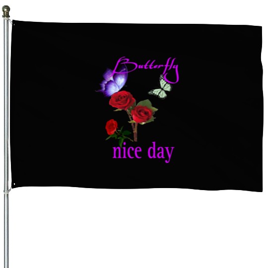 "Butterfly Nice Day. House Flags