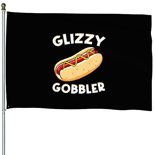 Hot Dog Glizzy Gobbler Number One Gladiator House Flags