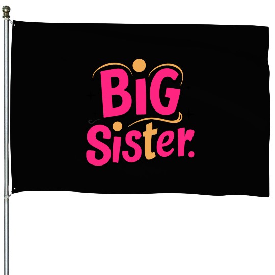 Big Sister House Flags