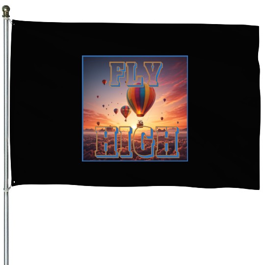 Novelty Fly High House Flags