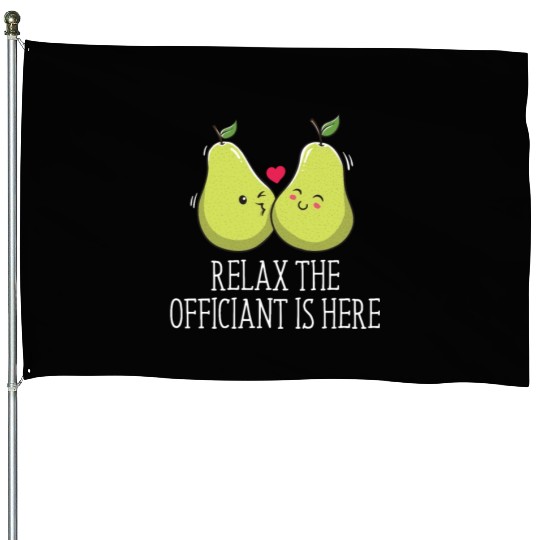 Relax The Officiant Is Here Priest Wedding Ordaine House Flags