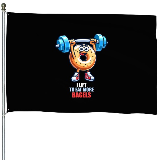 I Lift To Eat More Bagels Fitness Fun House Flags