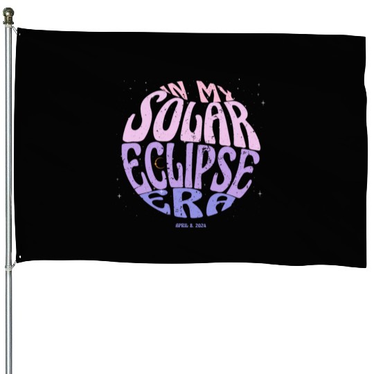 In My Solar Eclipse Era Groovy April 8th 2024 House Flags