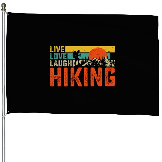 Live love laugh hiking House Flags