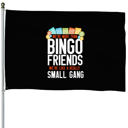 Bingo Player Friends Besties House Flags