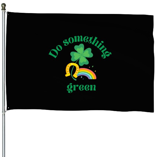 Do something green rainbow House Flags