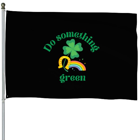 Do something green rainbow House Flags