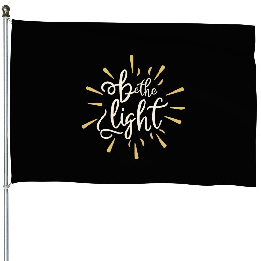 Be the light House Flags
