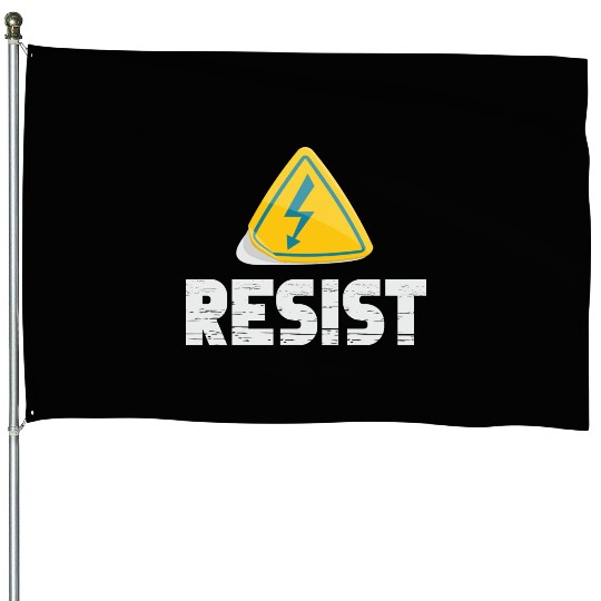 Resist Electrical Engineer Physicist Electrician House Flags