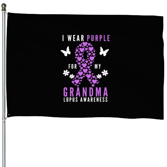 I wear purple for my grandma lupus awareness House Flags