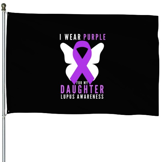 I wear purple for my daughter lupus awareness House Flags