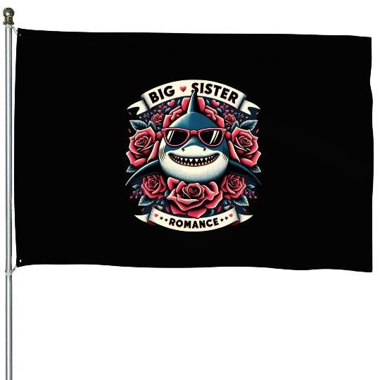 Big Sister Shark Romance House Flags