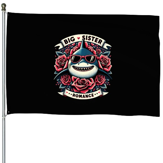 Big Sister Shark Romance House Flags