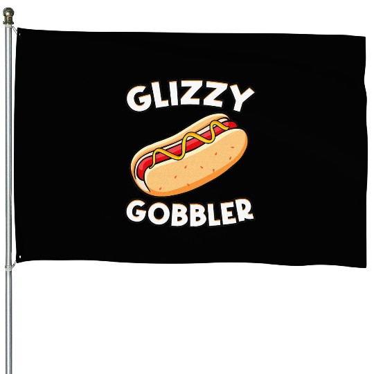 Hot Dog Glizzy Gobbler Number One Glizzy Gladiator House Flags
