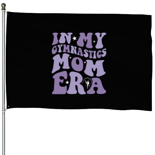 In My Gymnastics Mom Era on back House Flags