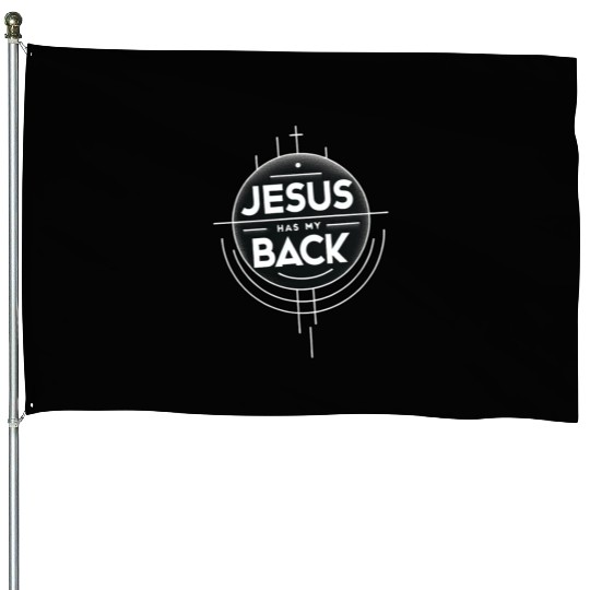 Jesus Has My Back 19 House Flags