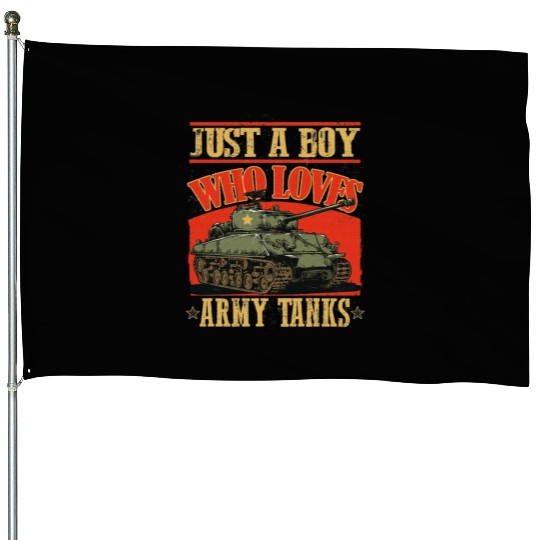 Just a Boy Who Loves Army Tanks a World War 2 House Flags