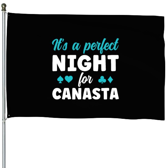 A Perfect Night for Canasta Funny Canasta Card House Flags