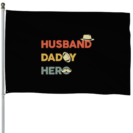 Multi-Role Hero: Husband & Dad House Flags