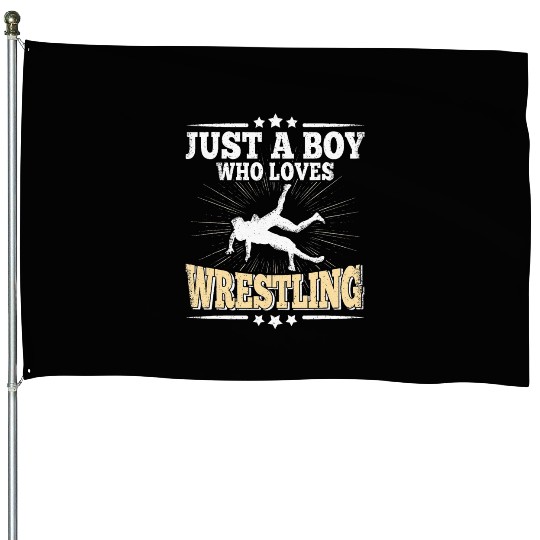 Just A Boy Who Loves Wrestling Wrestle Lover House Flags