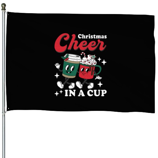 Christmas Cheer in a cup Funny Christmas House Flags