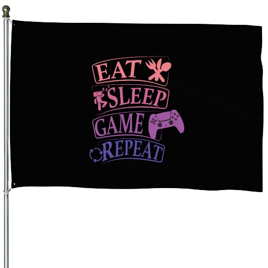 eat sleep game repeat House Flags
