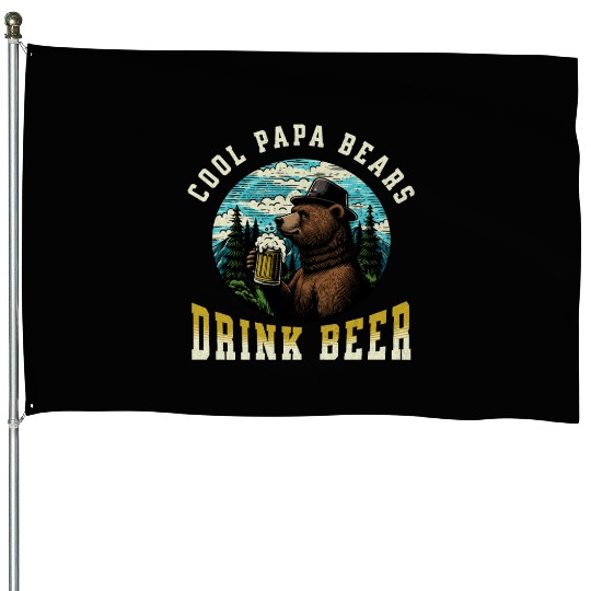 Cool Papa Bears Drink Beer House Flags