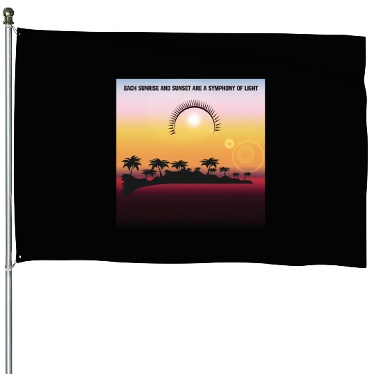 Sunrise and Sunset designs for Life House Flags