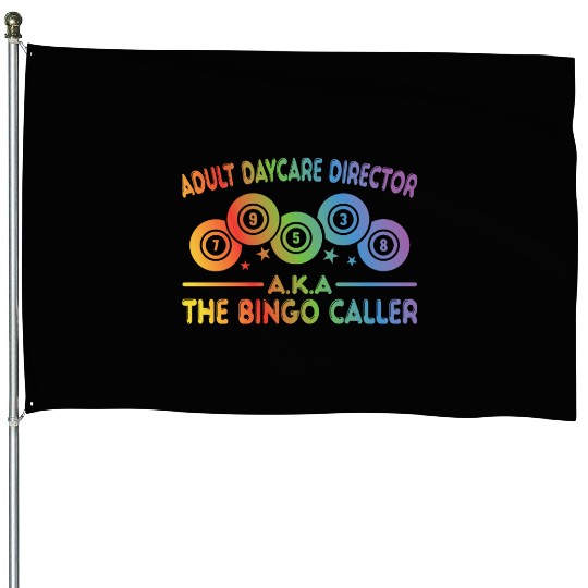 Adult Day Care Director Aka Bingo Caller House Flags
