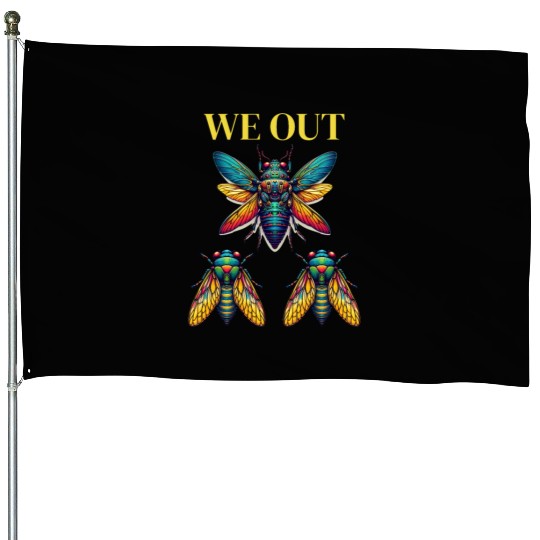 Funny Cicada We Out Cute Cicada Entomology Insects House Flags
