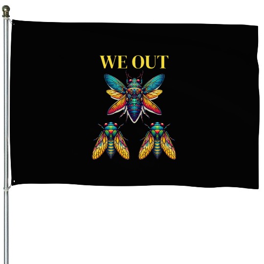 Funny Cicada We Out Cute Cicada Entomology Insects House Flags