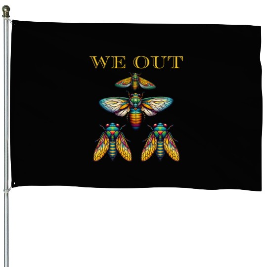 Funny Cicada We Out Cute Cicada Brood Emergence House Flags