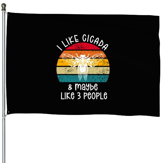 I Like Cicada & Maybe Like 3 People, Retro Sunset House Flags