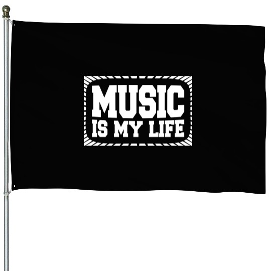 Music Is My Life Party Club Concert Sound Love House Flags