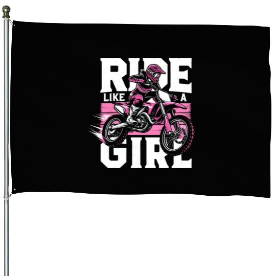 Ride Like A Girl Dirt Bike Motocross Motorcycle House Flags