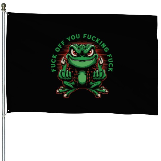 Fuck Off You Fucking Fuck House Flags