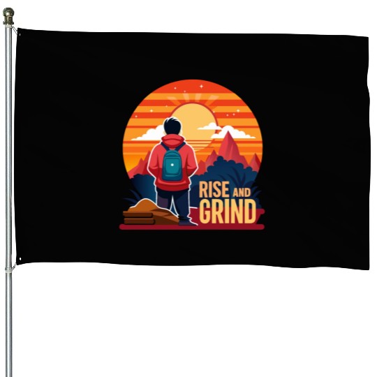 Rise and Grind - Sunrise Hustle Motivation House Flags