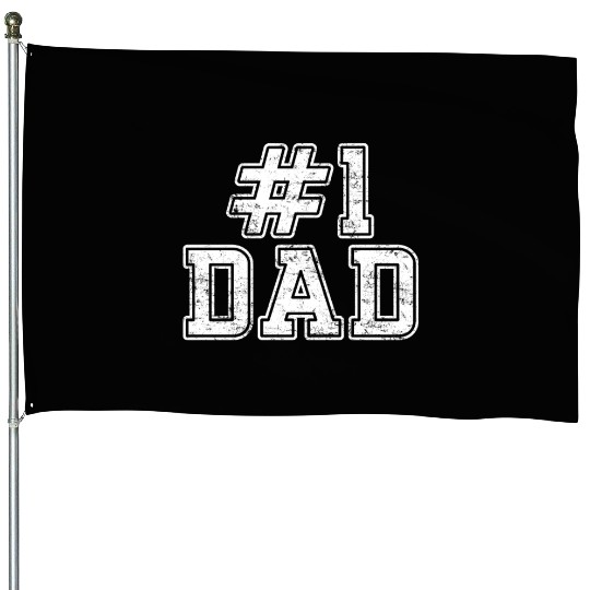 #1 Dad Best Dad Fathers Day Number One Dad House Flags