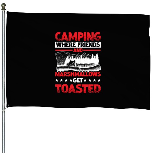 Camping Where Friends and Marshmallows Toast 2 House Flags