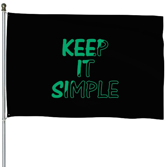 keep it simple House Flags