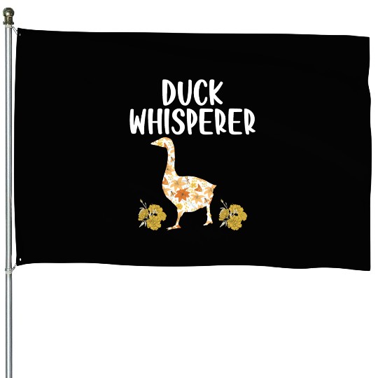 Duck Whisperer Flower Farming Farm Animal Farmer House Flags