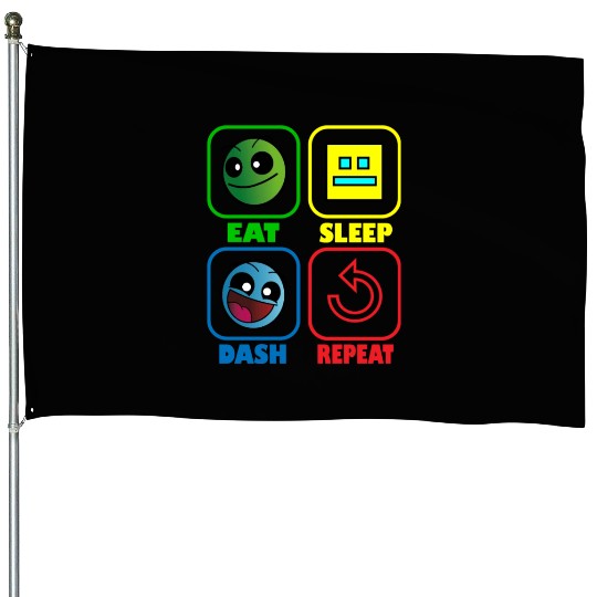 Eat Sleep Dash Repeat Video Game Geometry Video House Flags