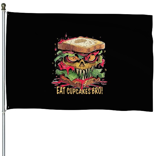 Eat Cupcakes Bro Streetfood - Sandwich Monster House Flags
