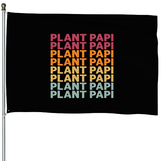 Plant Papi Plant Lover Plant Daddy Pot Indoor House Flags