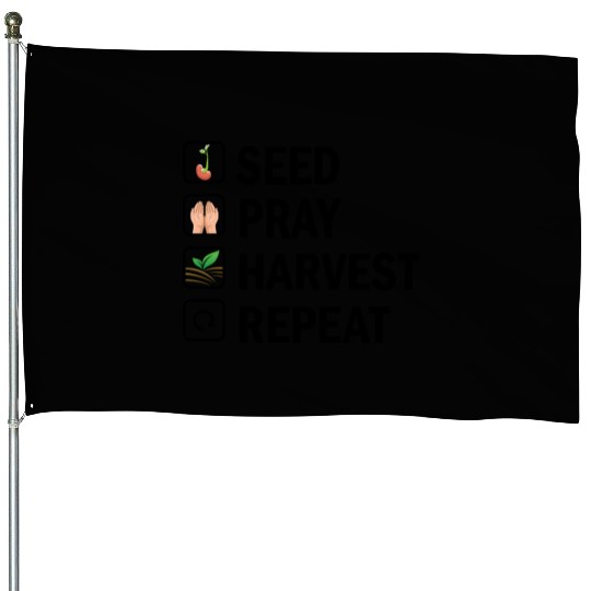 Seed Pray Harvest Repeat House Flags