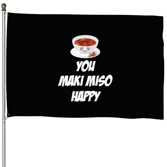 You Maki Miso Happy Asian Chinese Cuisine House Flags