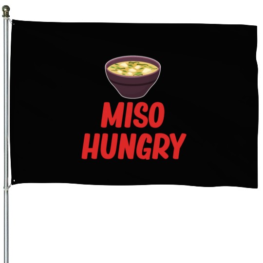 Miso Hungry Miso Puns Asian Chinese Cuisine House Flags