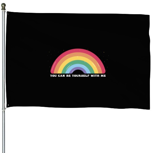 You Can Be Yourself With Me - LGBTQ Ally Gay House Flags