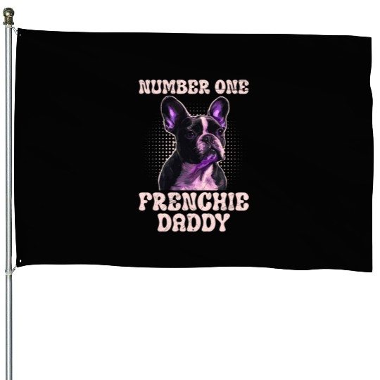French Bulldog Number One Frenchie Daddy House Flags
