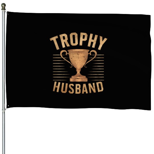 Trophy Husband House Flags